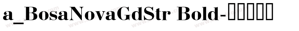 a_BosaNovaGdStr Bold字体转换